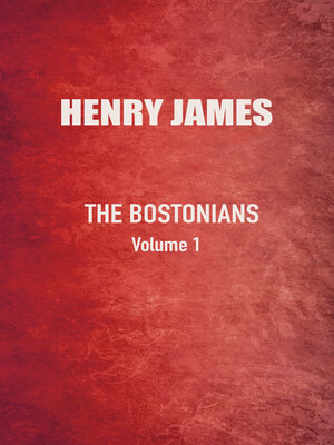 cover image of The Bostonians, Volume 1